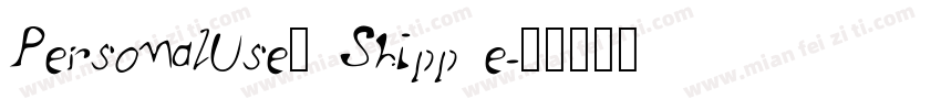 PersonalUse_ Shipp e字体转换